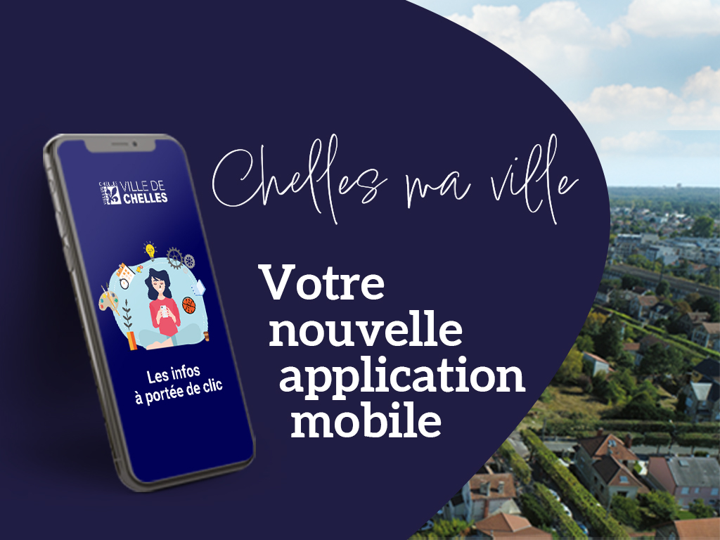 Nouvelle application mobile : Chelles ma ville